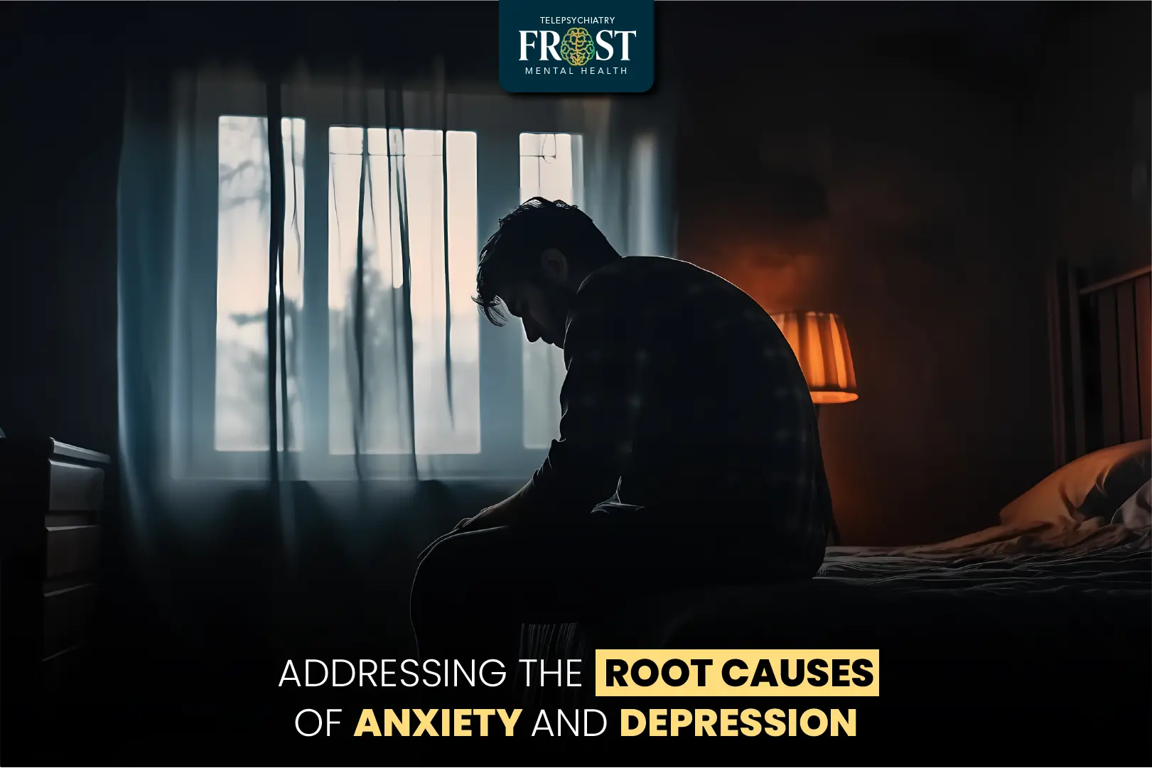 Addressing the Root Causes of Anxiety and Depression