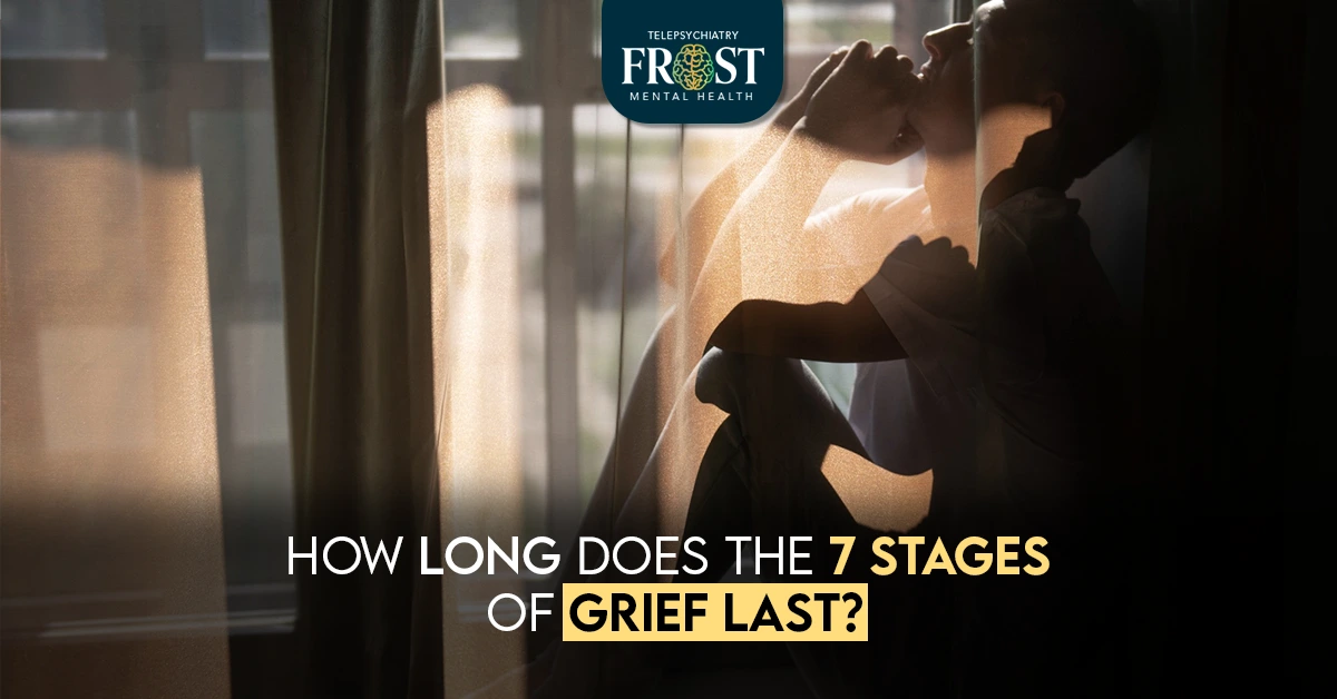 How Long Do the 7 Stages of Grief Last